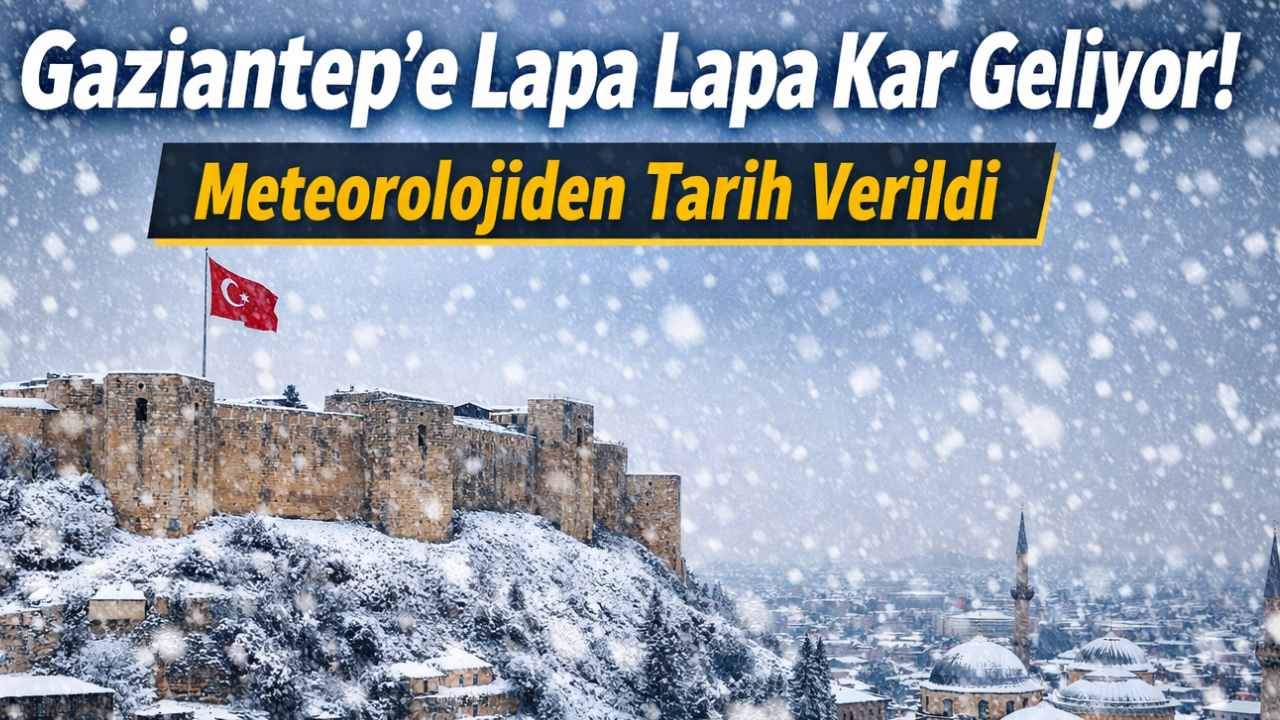 Gaziantep’te Kar Yağışı İçin Tarih Verildi!