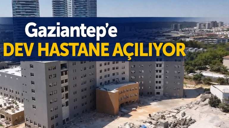 Gaziantep’te Yeni Kadın Doğum Hastanesi Açılıyor!