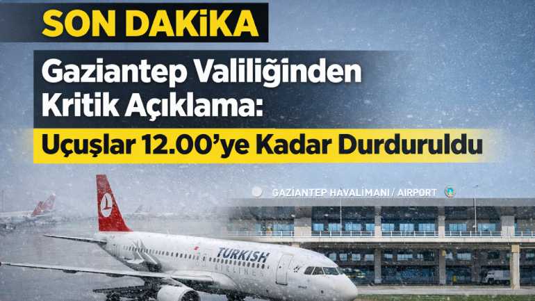 Gaziantep Havalimanı Kar Yağışı Nedeniyle Kapandı