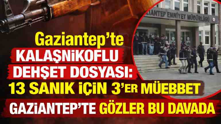 Gaziantep’te Katliam Davasında Müebbet Ceza Talebi