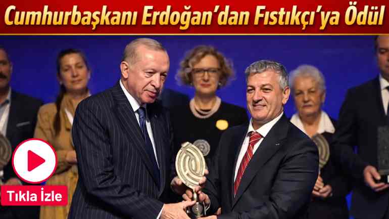 Erdoğan’dan Fıstıkçı’ya Anlamlı Ödül Töreni