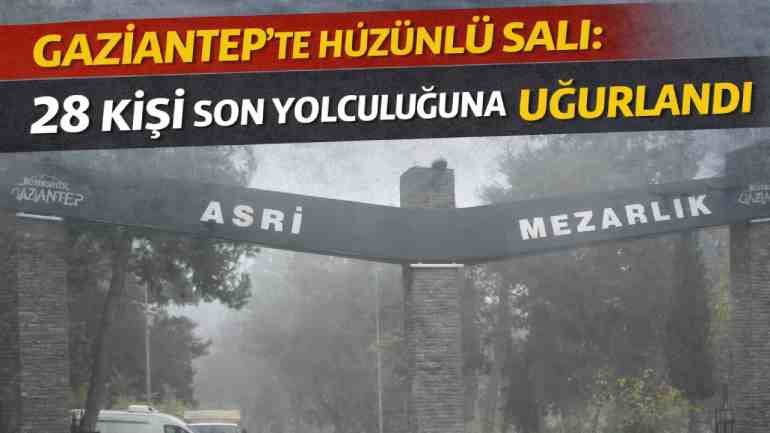 Gaziantep’te 28 Vefat, Kent Yasa Boğuldu