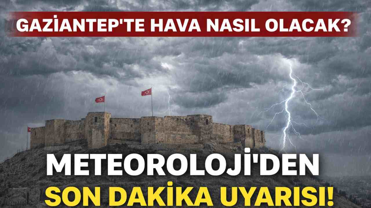 Gaziantep’te Kuvvetli Sağanak Yağış Bekleniyor!