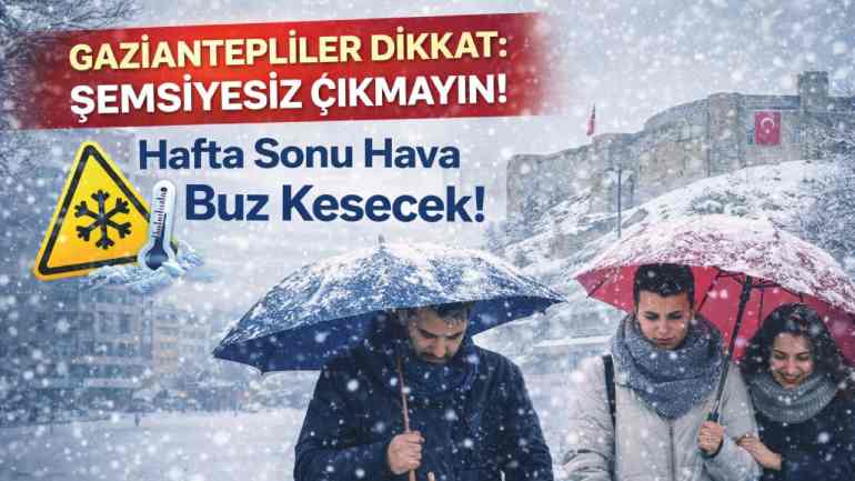 Gaziantep’te Soğuk Hava Dalgası ve Yağışlar Başladı!