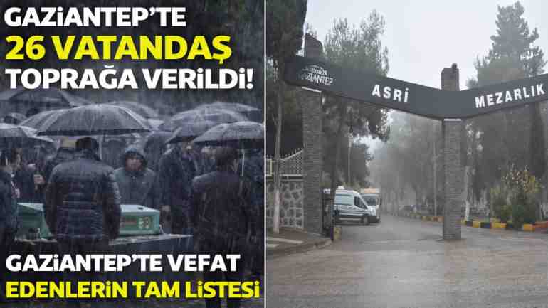 Gaziantep’te 26 Vatandaş Hayatını Kaybetti