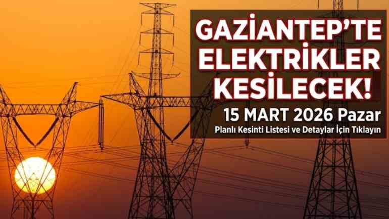 Gaziantep’te Planlı Elektrik Kesintisi Uyarısı!