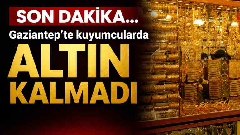 Gaziantep’te Altın Fiyatları Arasındaki Fark Şaşırtıyor!