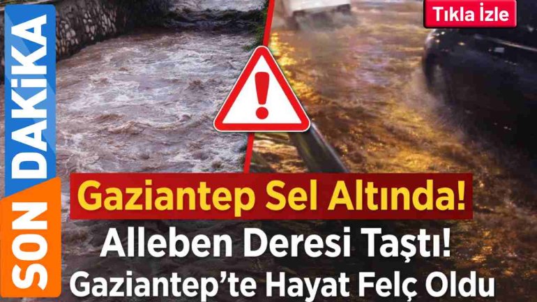 Gaziantep’te Sağanak Yağış Hayatı Felç Etti Gaziantep’te Sağanak Yağış Hayatı Felç Etti