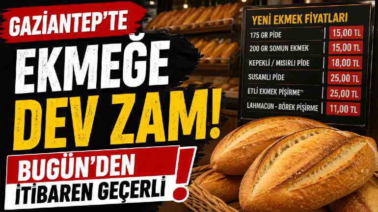 Gaziantep’te Ekmek Fiyatları Rekor Zamlandı!