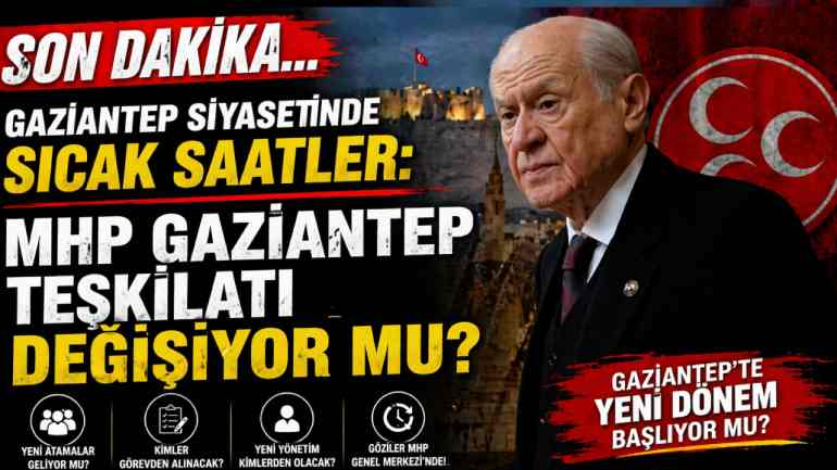 MHP’de İstifa Zinciri: Gaziantep Yol Ayrımında!