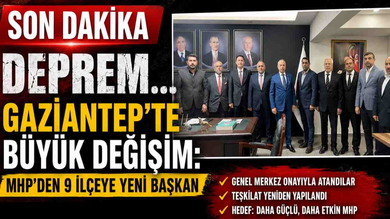 MHP Gaziantep’te Yeni İlçe Başkanları Belirlendi! MHP Gaziantep’te Yeni İlçe Başkanları Belirlendi!