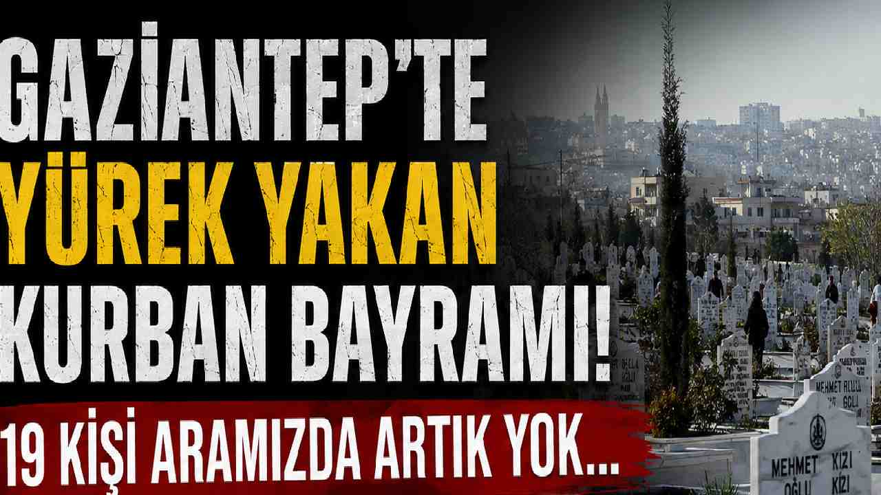 Gaziantep’te Kurban Bayramı Hüzünle Başladı