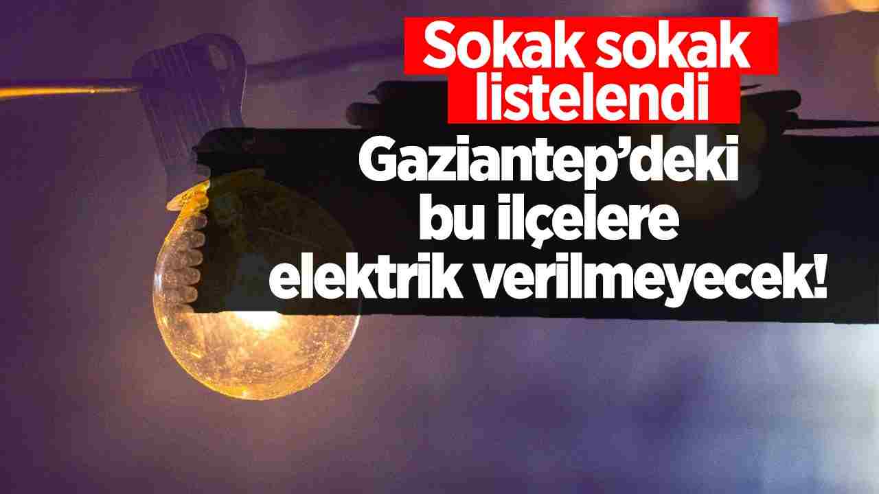 Gaziantep’te Elektrik Kesintisi: Hazırlık Yapın! Gaziantep’te Elektrik Kesintisi: Hazırlık Yapın!