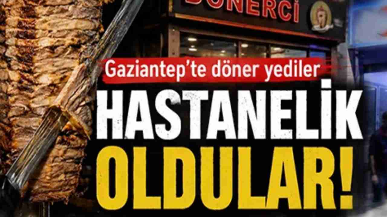 Döner ziyafeti hastanelik etti, inceleme başlatıldı!