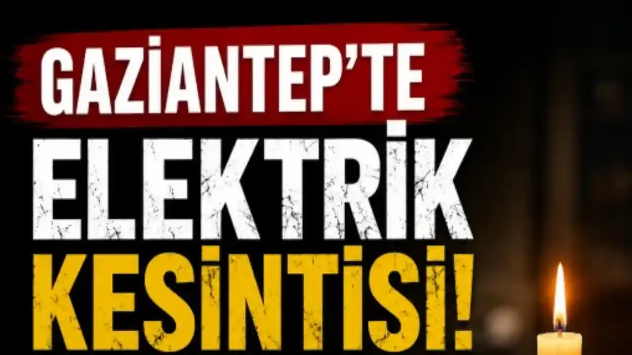 Gaziantepliler Dikkat! 19 Ekim Pazartesi Bu İlçelerde Elektrikler Kesilecek (Tam Liste)
