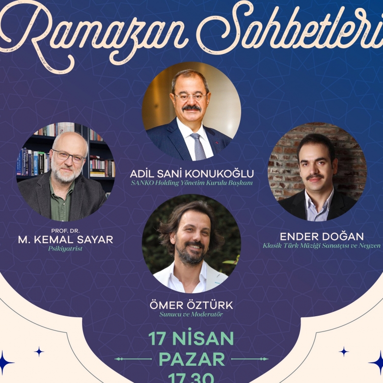 "SANKO Ramazan Sohbetleri”nde konuk Adil Konukoğlu